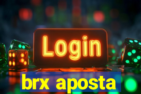 brx aposta